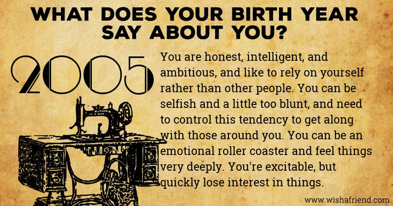 What Does Your Birth Year Say About You Born In 2005