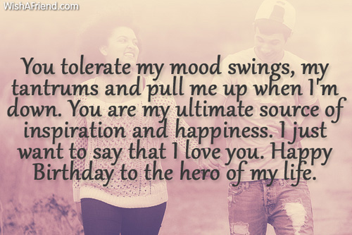 You tolerate my mood swings, my, Birthday Wish For Boyfriend