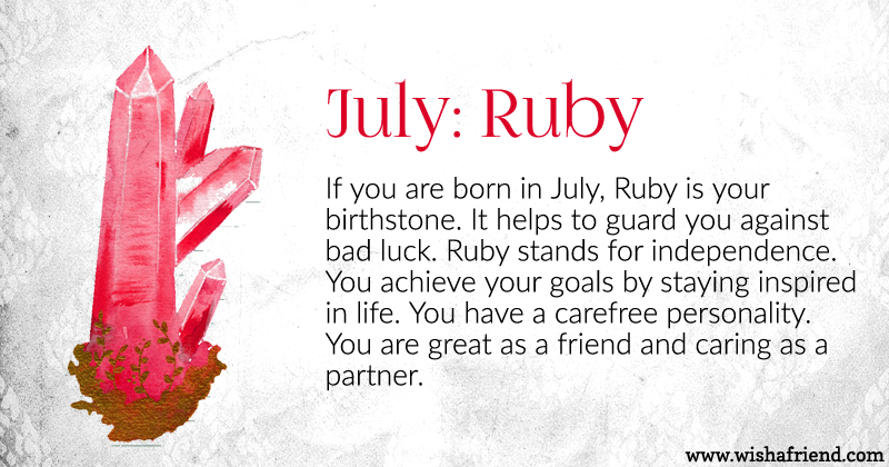 Your Birth stone is July