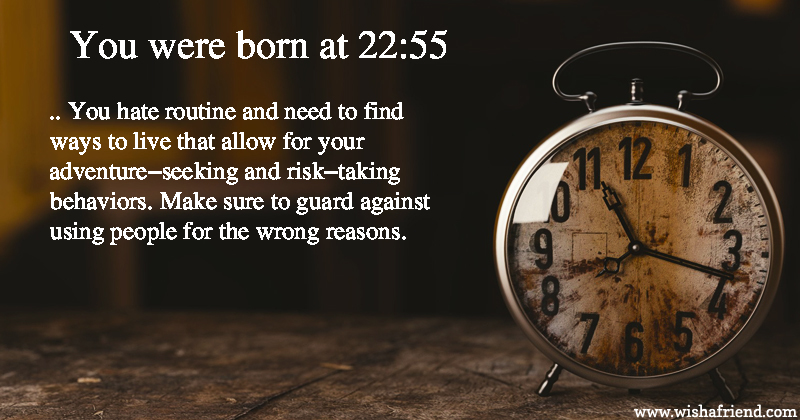 Here's what your birth time 22:55 reveals