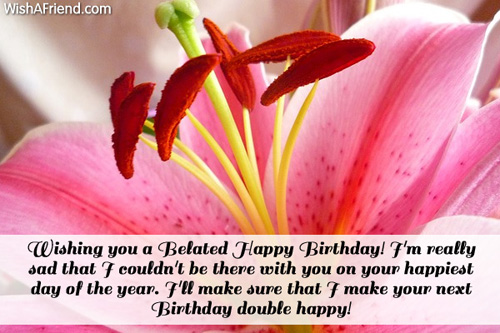 Wishing you a Belated Happy Birthday!, Belated Birthday Message