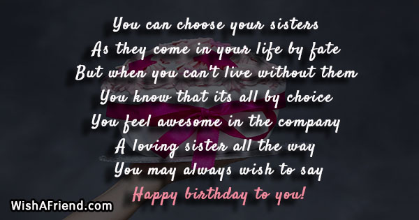 You can choose your sisters As, Sister Birthday Saying