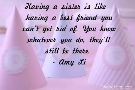 Having a sister is like having, Sister Birthday Quote
