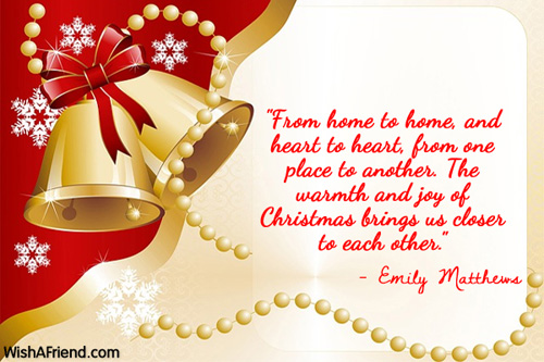 "From home to home, and heart, Christmas Quote For Family