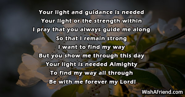 Your light and guidance is needed, Prayers To God For Guidance